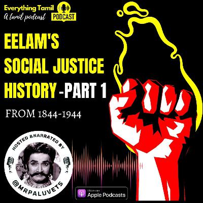 Eelam's Social Justice History - Part 1