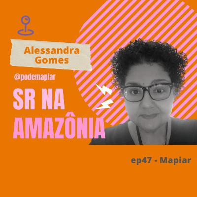 Mapiar Podcast #47: Sensoriamento Remoto na Amazônia Mapiar Podcast #47: Sensoriamento Remoto na Amazônia