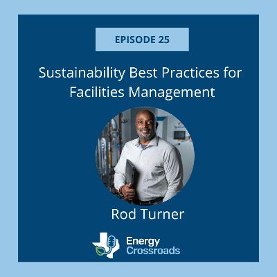 Rod Turner Shares Sustainability Best Practices for Facilities Management