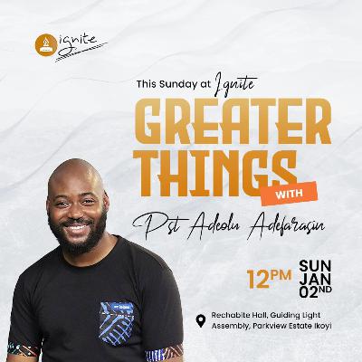 Greater Things