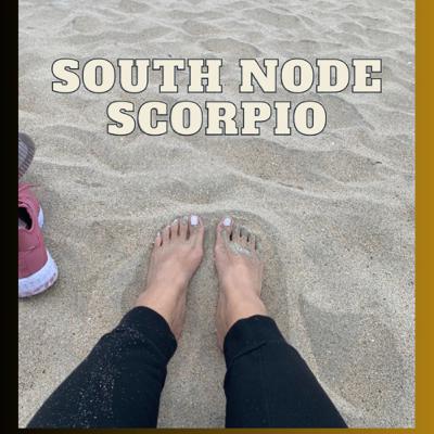South Node Scorpio & more … South Node Scorpio & more …