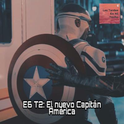 E6 T2: El Regreso del Capitán América