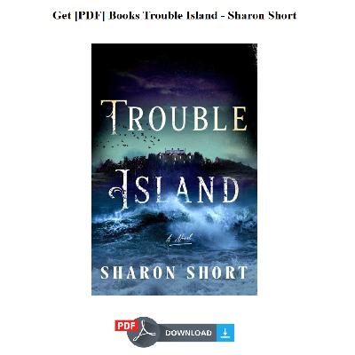 Get [PDF] Books Trouble Island - Sharon Short