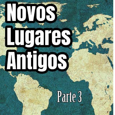 Novos lugares antigos 3