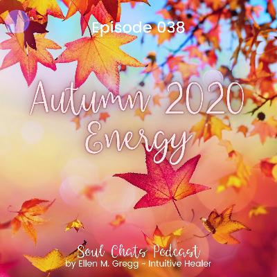 Episode 038: Autumn 2020 Energy