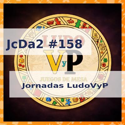 JcDa2 #158 Jornadas LudoVyP y previa Interocio 2026 JcDa2 #158 Jornadas LudoVyP y previa Interocio 2026