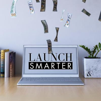 Launch SMARTER - Part 5