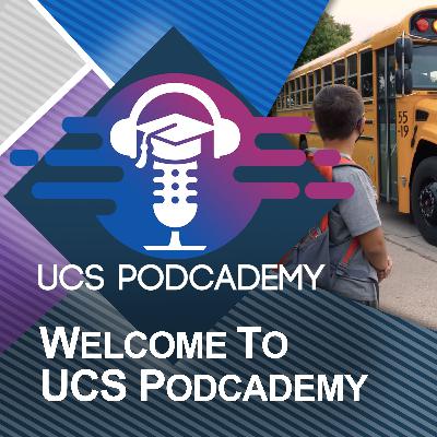 Welcome to UCS Podcademy