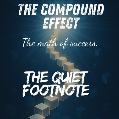 The Compound Effect – Darren Hardy | How Tiny Actions Create Massive Success The Compound Effect – Darren Hardy | How Tiny Actions Create Massive Success