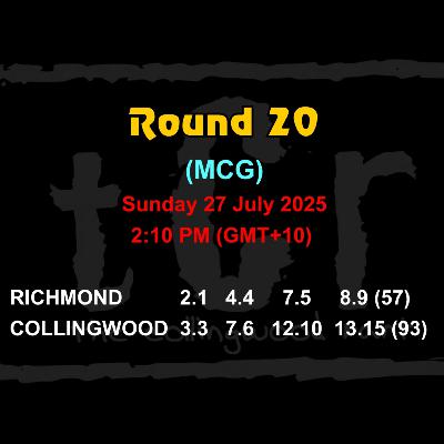 TCR 2025: Round 20 ~ Richmond vs Collingwood
