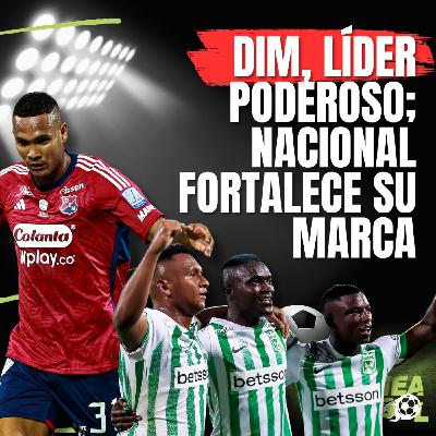 DIM, líder poderoso; Nacional fortalece su marca