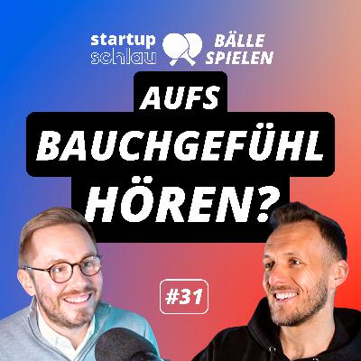 Bauchgefühl vs Argumente (#31)