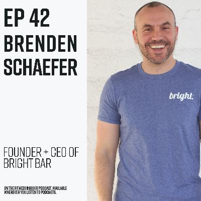 Episode 42: Brenden Schaefer, founder of Bright Bar, on the ins and outs of starting a protein bar brand
