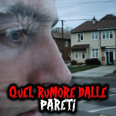 Quel rumore dalle pareti - Esperienza Paranormale