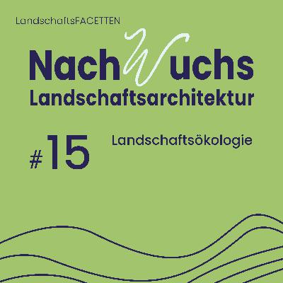 #15 Landschaftsökologie – Facette der Landschaftsarchitektur