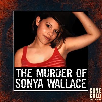 The Murder of Sonya Wallace The Murder of Sonya Wallace