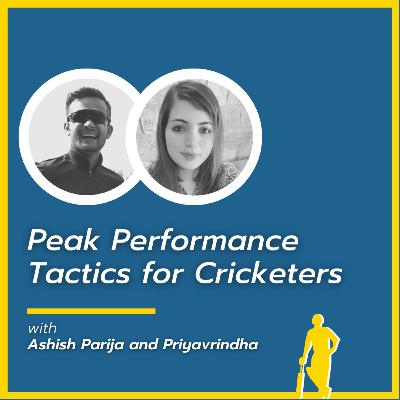 Peak Performance Tactics for Cricketers with Priyavrindha | Sports and Performance Psychologist