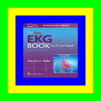 <EBOOK> The Only EKG Book Youâ€™ll Ever Need (Download Ebook)