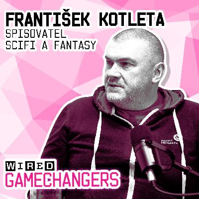 Jsem nejlepší spisovatel na světě, říká František Kotleta