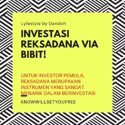 Lifestyle #14: Investasi REKSADANA via Bibit Lifestyle #14: Investasi REKSADANA via Bibit
