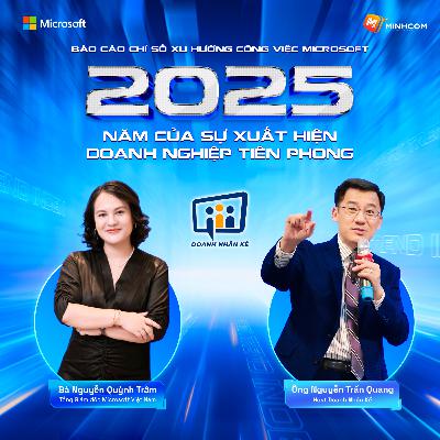 #240 Tổng Giám đốc Microsoft Việt Nam | Bà Nguyễn Quỳnh Trâm : Doanh nghiệp Tiên Phong – Mô hình mới trong kỷ nguyên AI.