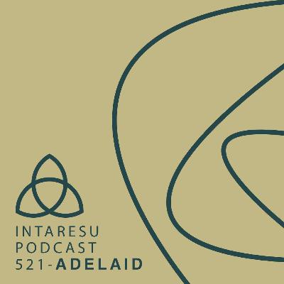 Intaresu Podcast 521 - ADELAID
