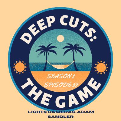 Season 2 Episode 39: Lights, Cameras…Adam Sandler? With Galen Howard (#72) Season 2 Episode 39: Lights, Cameras…Adam Sandler? With Galen Howard (#72)