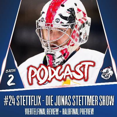 #24 STETTFLIX - Die Jonas Stettmer Show (Viertfinal-Review + Halbfinal Preview)