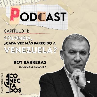 Roy Barreras: Colombia, ¿cada vez más parecido a Venezuela?