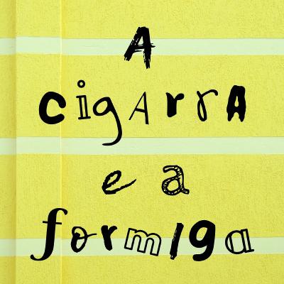 Fábula: A Cigarra e a Formiga