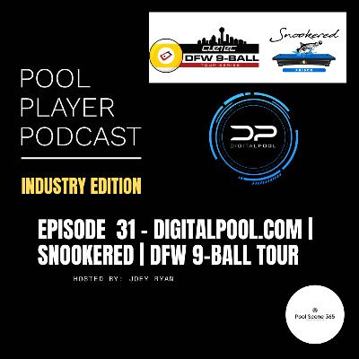 Episode 31 - Digitalpool.com | Snookered | DFW 9-Ball Tour