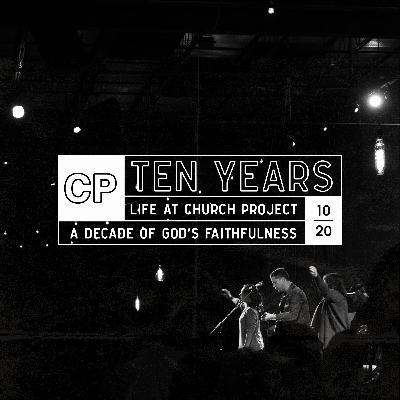 10 Years of Church Project : A Decade of God's Faithfulness 10 Years of Church Project : A Decade of God's Faithfulness