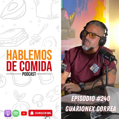 #240: ¡Guarionex Correa está de vuelta!