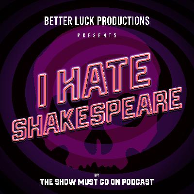 I Hate Shakespeare (Part 2) by Steph DeFerie