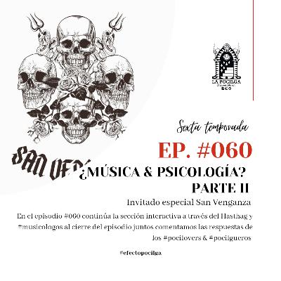 Ep. #060. ¿Música & Psicología? Parte II Ep. #060. ¿Música & Psicología? Parte II