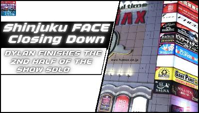 Eastern Lariat #320: Osaka Pro, Shinjuku FACE Closing, Solo Catchup Eastern Lariat #320: Osaka Pro, Shinjuku FACE Closing, Solo Catchup