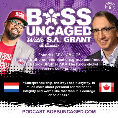 Founder, CEO, CMO Of StrotherCommunicationsGroup: Patrick Strother AKA The Know-it-Owl Boss - S9E7 (#284) Founder, CEO, CMO Of StrotherCommunicationsGroup: Patrick Strother AKA The Know-it-Owl Boss - S9E7 (#284)