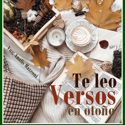 #Te leo versos en otoño. Selección de 3 poemas de Walt Whitman. Voz: Analis Mazzoni. #Te leo versos en otoño. Selección de 3 poemas de Walt Whitman. Voz: Analis Mazzoni.