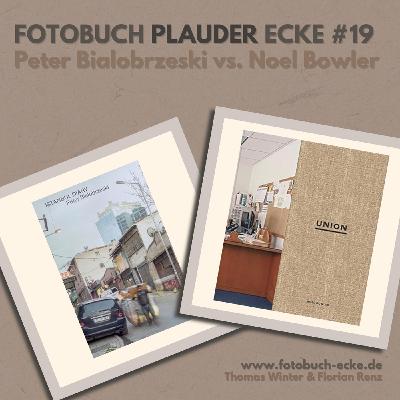 Fotobuch-Plauder-Ecke – Peter Bialobrzeski – Noel Bowler – „Serielle Fotografie“