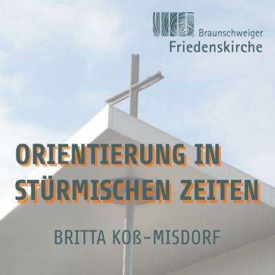 Orientierung in stürmischen Zeiten | Britta Koß-Misdorf