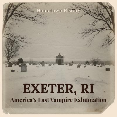 Exeter, Rhode Island: America's Last Vampire Exhumation