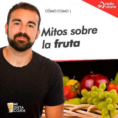Mitos sobre la fruta - Universo Sapiens Mitos sobre la fruta - Universo Sapiens