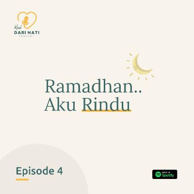 04.Ramadhan... Aku Rindu