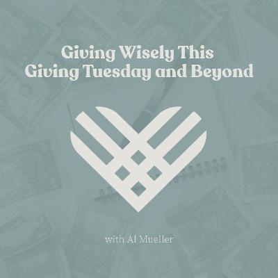 Giving Wisely This Giving Tuesday and Beyond