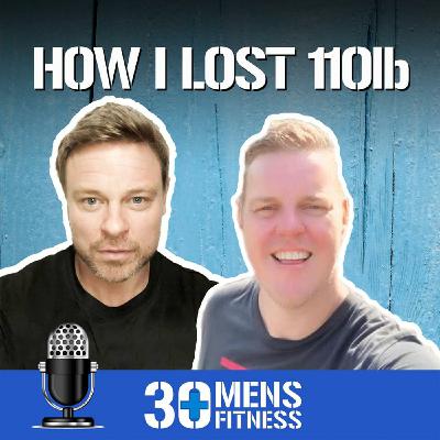 30 Plus Mens Fitness Podcast - Episode 36