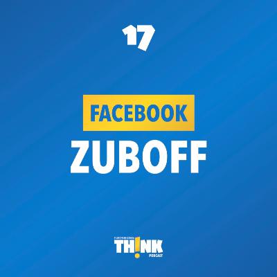 17 | Facebook, Zuboff e l'economia dei dati personali 17 | Facebook, Zuboff e l'economia dei dati personali