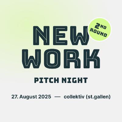 New Work Pitch‑Night 2nd Round: 7 Visionen zur Zukunft der Arbeit
