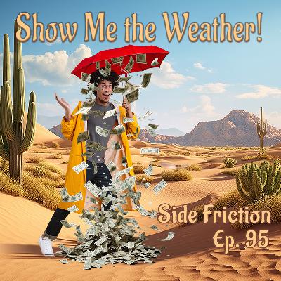 Episode 95 - Show Me the Weather