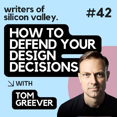 How to defend your design decisions (Tom Greever) How to defend your design decisions (Tom Greever)