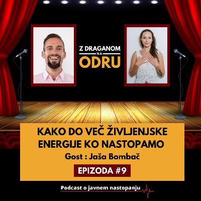 9. Kako Do Več Življenjske Energije Ko Nastopamo ⎮ Gost: Jaša Bombač 9. Kako Do Več Življenjske Energije Ko Nastopamo ⎮ Gost: Jaša Bombač